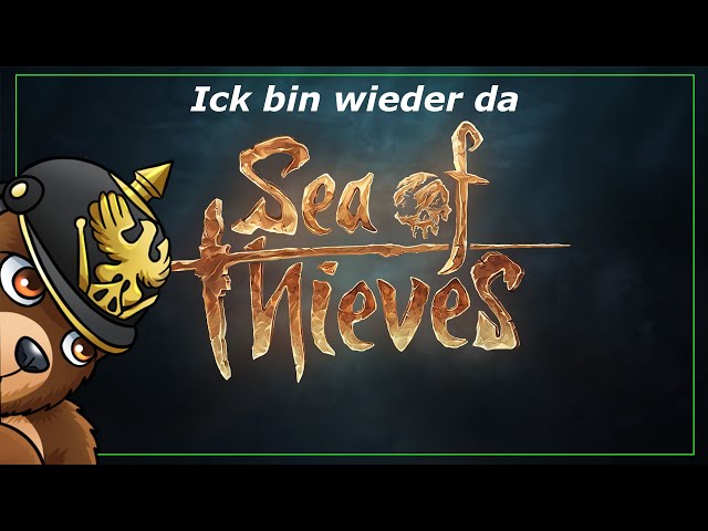 [GER/Deutsch] Sea of Thieves mit den Chaoten auf hoher See [German] [Deutsch][Full HD]