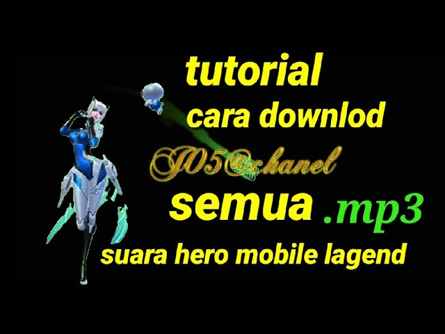 Tutorial cara download suara hero mobile lagends class=