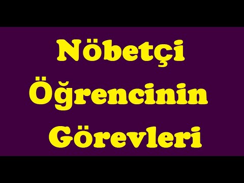 Nöbetçi Öğrencinin Görevleri Nelerdir