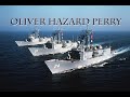 Oliver Hazard Perry-class frigate, a good warrior and envoy