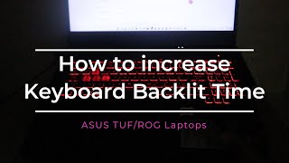 how to change keyboard backlight time in asus tuf/rog laptops
