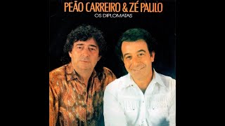 Peão Carreiro e Zé Paulo Antigas - Todas As Músicas De Peão Carreiro e Zé  Paulo 