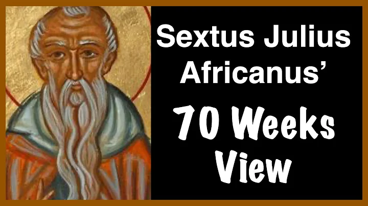 Daniel's 70 Weeks: Julius Africanus