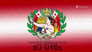 DJ UTOL X LOU FATAI - FEJOINT FT KONECS &amp; FOLAU (SWC RMX)