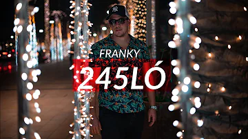 FRANKY - 245LÓ (OFFICIAL DUBAI VIDEO)