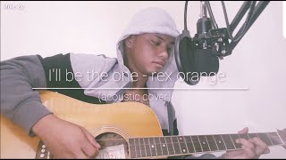 Rex orange county - I'll be with you (acoustic cover)