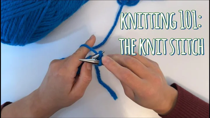 Learn How to Knit for Beginners | The knit stitch | Knitting 101