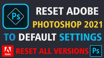 Reset Adobe Photoshop to Default Settings