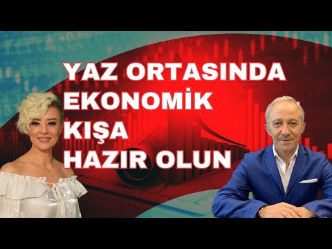 Yaz Ortasında Ekonomik Kış Yaşayacağız | Ekonomi Yorum | Kamu Tasarrufları