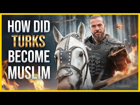 How Did Turks Become Muslim? By Sword or By Their Own Wills? - Towards Eternity