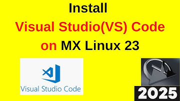 Install VS Code on MX Linux 23.5 in 3 Minutes! (Step-by-Step Guide) | 2025 Updated | Text Editor