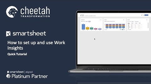 How to set up and use Smartsheet Work Insights