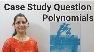 Class 10th Maths Case Study Question 4  From R D Sharma Polynomials By Shilpa Chaudhary