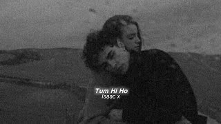 Tum Hi Ho (slowed+reverb)