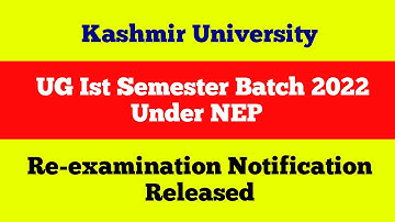 Kashmir University UG Ist Semester Batch 2022 Under NEP Re-examination Notification Released