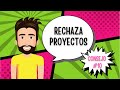 TIP#10 para 2021: ¡Rechaza proyectos!