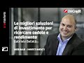 Le migliori soluzioni di investimento per ricercare cedole e rendimento