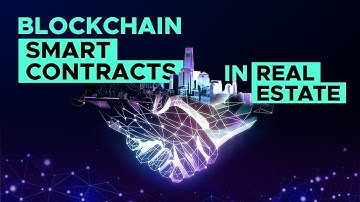 Blockchain Technology and Smart Contracts In Real Estate
