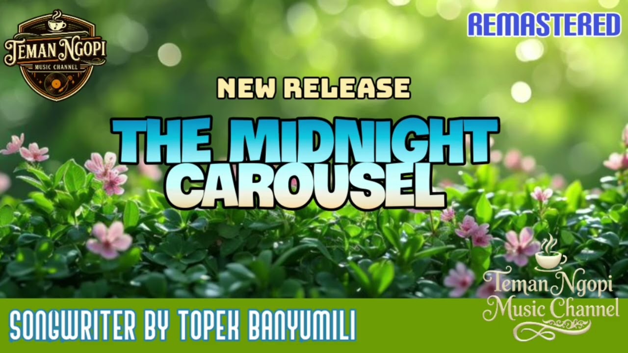 THE MIDNIGHT CAROUSEL || TEMAN NGOPI MUSIC CHANNEL