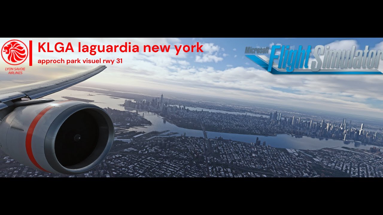 mfs2020 beautiful new york laguardia approch park visual rwy31 