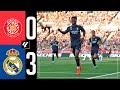 Girona Real Madrid goals and highlights