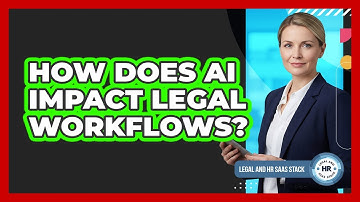 How Does AI Impact Legal Workflows?
