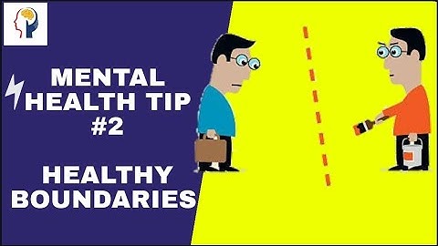 Mental Health Tip 2: Creating & Maintaining Healthy Boundaries