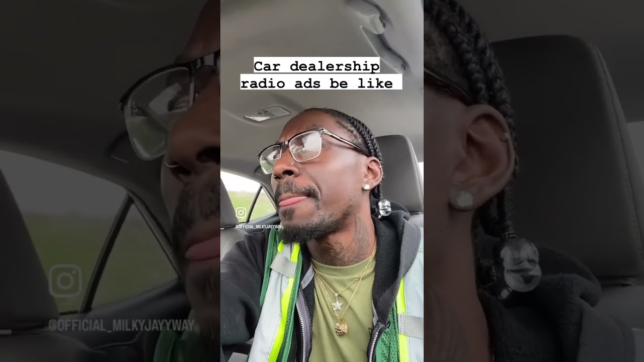 Car dealership radio ads be like