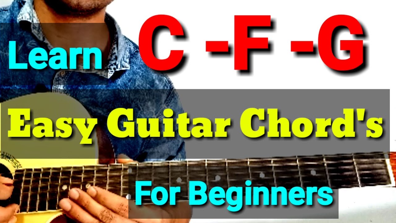 C F G Guitar Chord's Lesson For Beginners YouTube