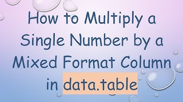 How to Multiply a Single Number by a Mixed Format Column in data.table