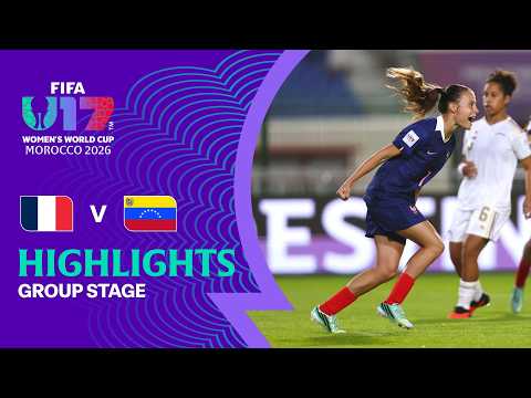France vs Venezuela Highlights | FIFA U\u002D17 Women\u0027s World Cup 2026™