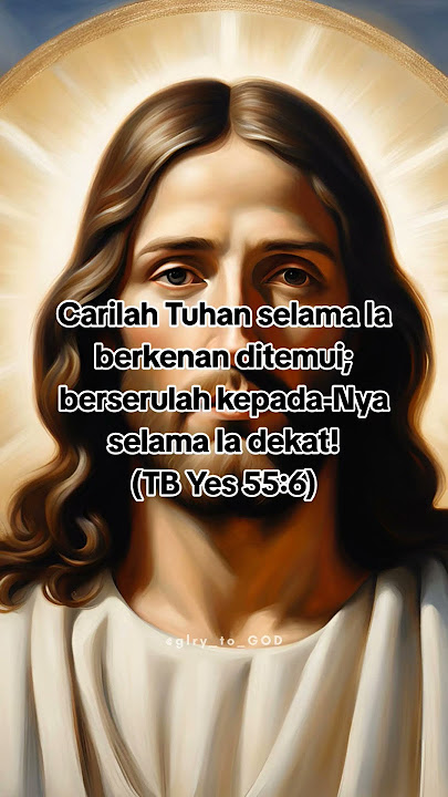 #sabdatuhan #firmantuhan #ayathariini #yesaya #carilahTuhan #Yesus #selamaIaberkenan #selamaIadekat