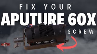 How to Fix your Aputure 60X