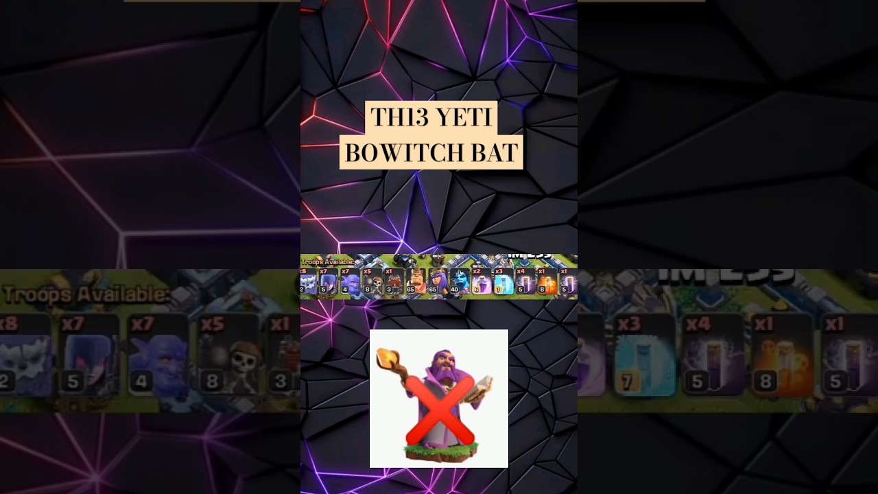 TH13 YETI BOWITCH BAT ATTACK STRATEGY|TH13 WITHOUT WARDEN ⭐|