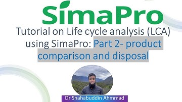 Tutorial on Life cycle analysis (LCA) using SimaPro: Part 2- product comparison and disposal