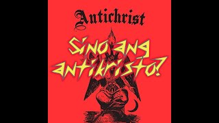 Sino ang ANTIKRISTO ? #antichrist #biblestudy