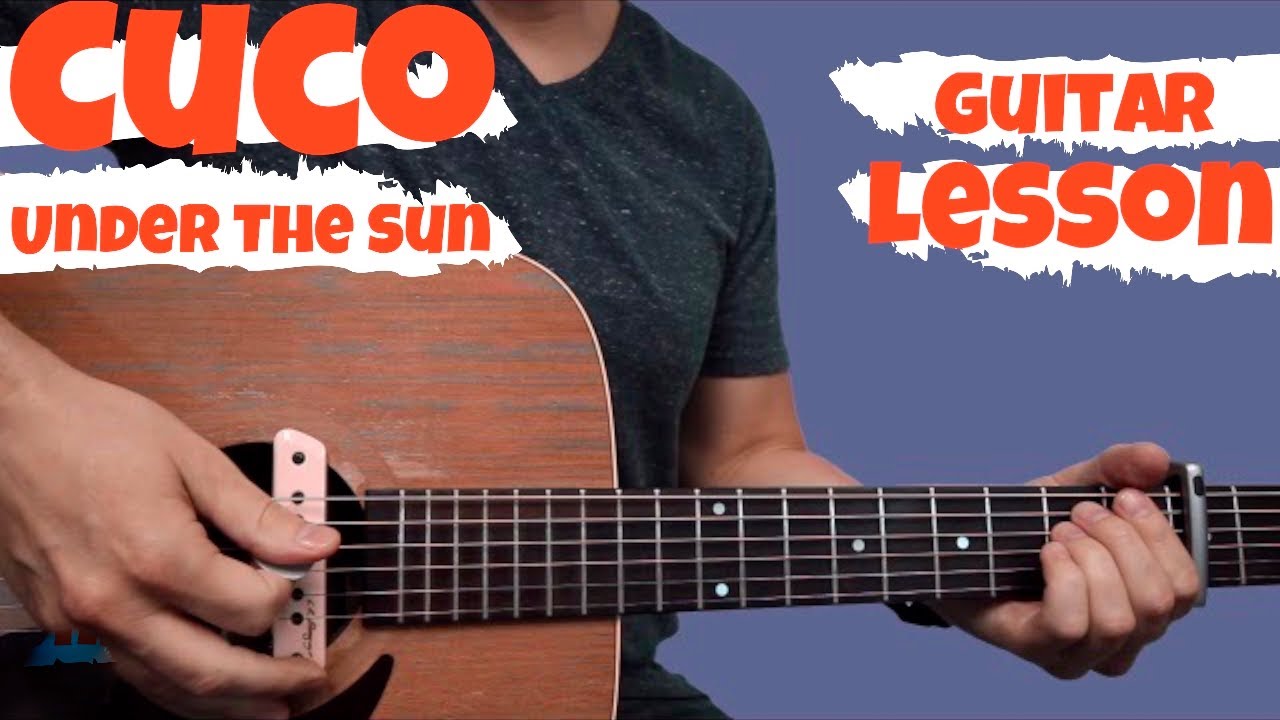 Cuco - Under The Sun - Guitar Lesson - YouTube