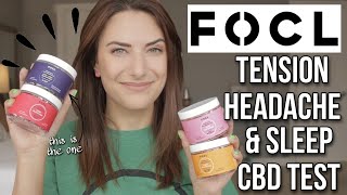 FOCL CBD GUMMIES & TINCTURES | tested on a *bad* tension headache and sleep