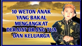 10 Weton Anak yang bakal Mengangkat Derajat Orang Tua dan keluarga