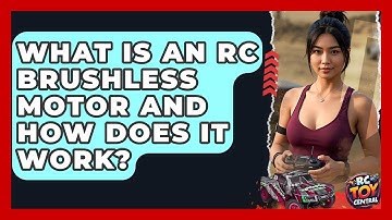 What Is An RC Brushless Motor And How Does It Work? - RC Toy Central