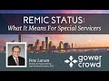 Real Estate Mortgage Investment Conduit (REMIC) Status: What It Means for Special Servicers