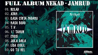 PLAYLIST - FULL ALBUM NEKAD - JAMRUD