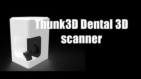 Thunk3D Dental 3D scanner