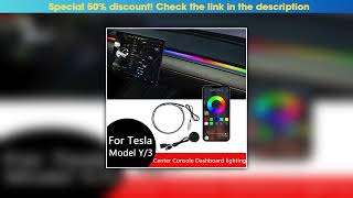 Editor’s Choice for Tesla Model 3/Y LED Lights Interior Center Console Dashboard RGB Ambient Lighti