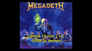 Hangar 18 solo 1 y 2 cover by Andrew