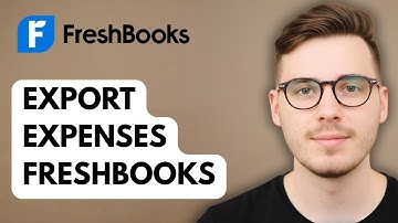 How To Export Expenses From Freshbooks [2025 Guide]