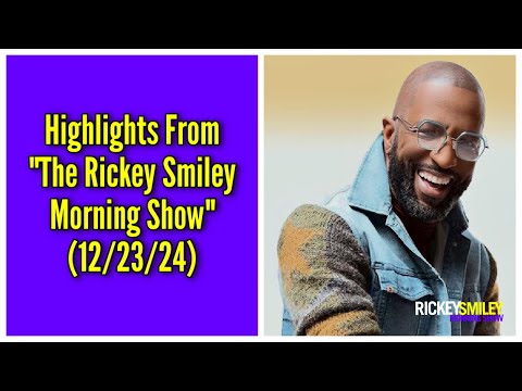 Highlights From "The Rickey Smiley Morning Show" (12/23/24)