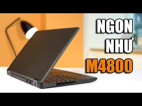 Dell Precision 3510 MẠNH như TRÙM CUỐI M4800