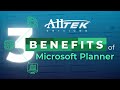 3 benefits of Microsoft Planner