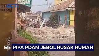 Tekanan Air Tinggi Sebabkan Pipa PDAM Jebol hingga Rusak Rumah di Kawasan Bandung - SIP 06/06